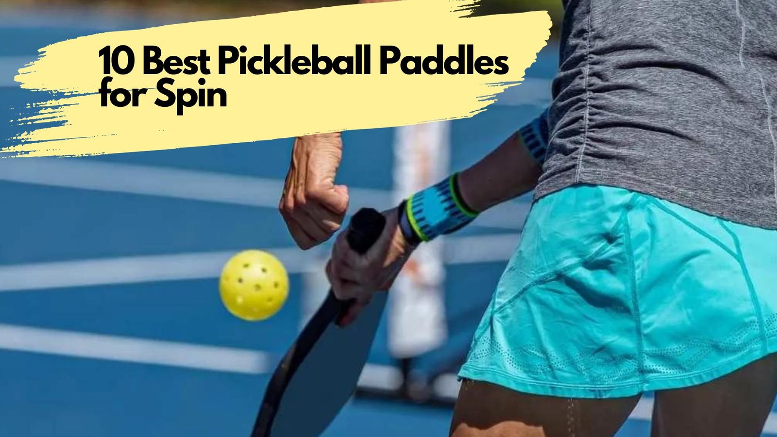 10 Best Pickleball Paddles for spin