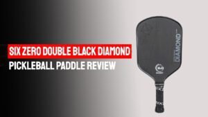 six zero double black diamond pickleball paddle review