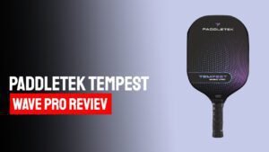 Paddletek Tempest Wave Pro Paddle review