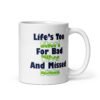Life Is To Short For Bad Vibes And Missed Dinks - Pickleball Mug